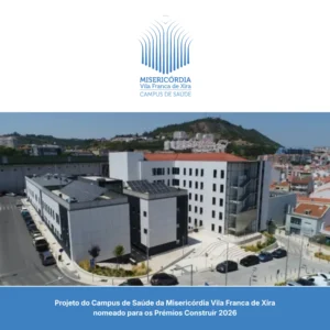 Projeto do Campus de Saúde foi nomeado para os Prémios Construir 2026